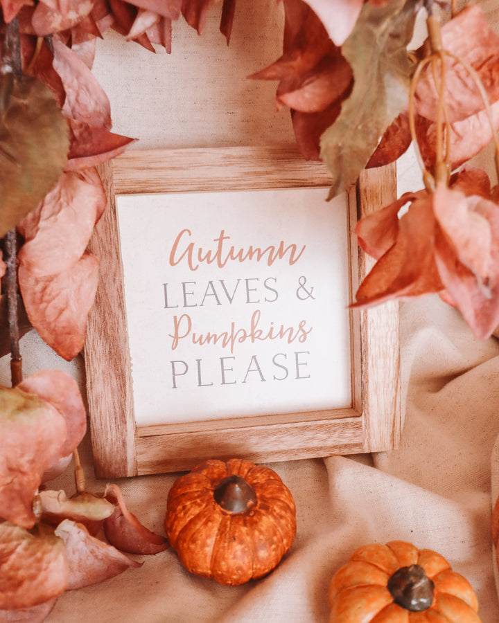 Autumn Leaves & Pumpkins Please Wooden Frame Sign