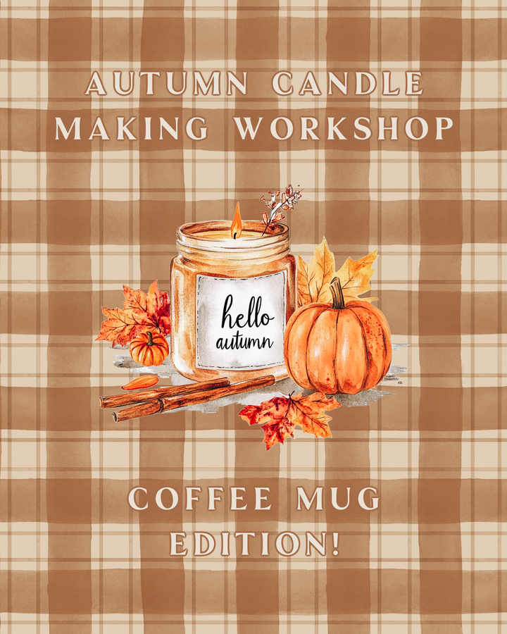 Autumn Coffee Mug Candle Making Workshop Saturday Sep 19th 7PM
