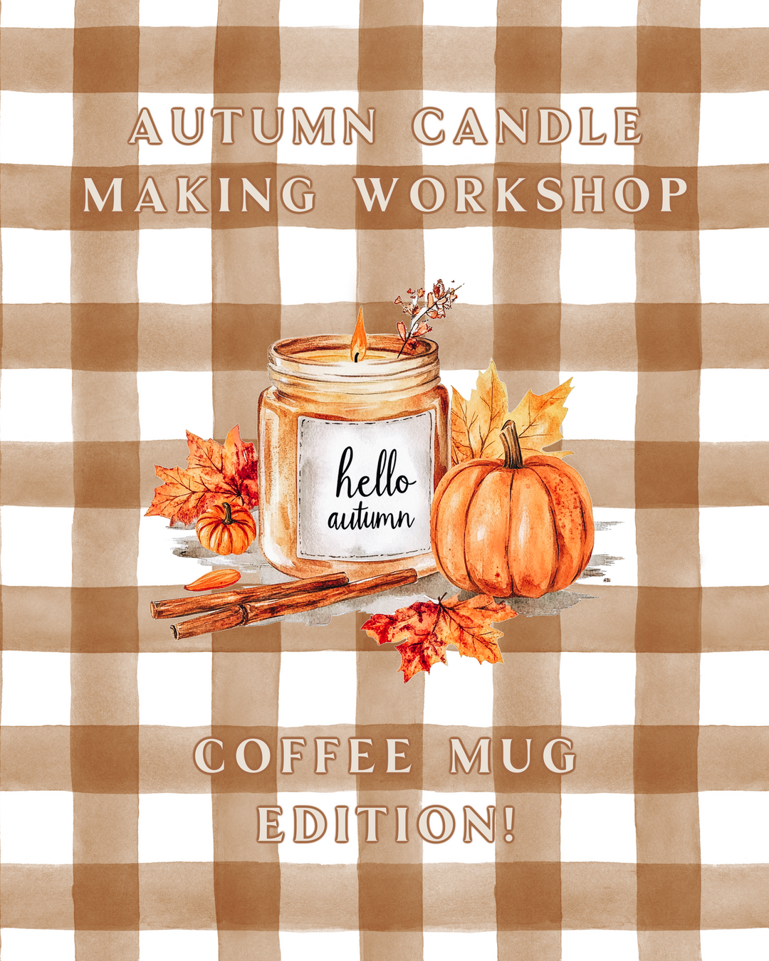 Autumn Coffee Mug Candle Making Workshop Friday Oct 23rd 7PM