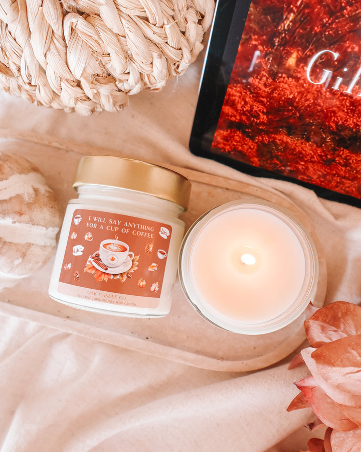 I Will Say Anything For A Cup Of Coffee Gilmore Girls Candle