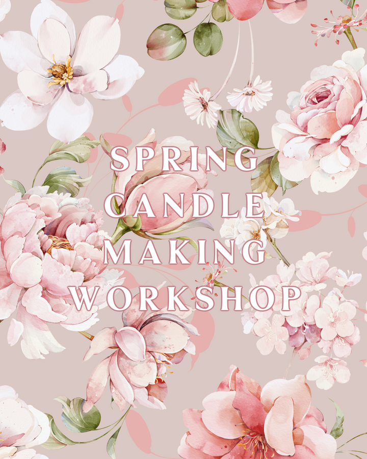 Spring Candle Making Workshop Sunday March 29th 2PM